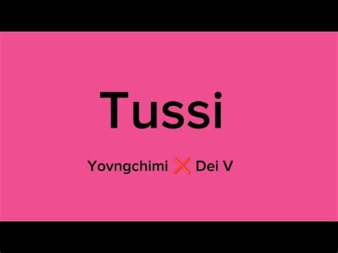 tussi dei v|tussi yovngchimi.